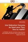 Une fédération française du Sport pour Tous: rêve ou réalité?