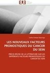 LES NOUVEAUX FACTEURS PRONOSTIQUES DU CANCER DU SEIN