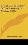 Report On The History Of The Discovery Of Neptune (1850)