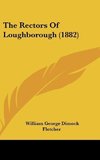 The Rectors Of Loughborough (1882)