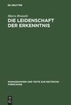 Die Leidenschaft der Erkenntnis