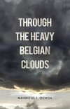 Through the Heavy Belgian Clouds