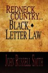 Redneck Country...Black Letter Law