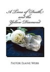 A Time of Death and the Yellow Diamond