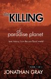 The Killing of Paradise Planet