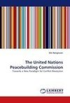 The United Nations Peacebuilding Commission