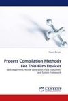 Process Compilation Methods For Thin Film Devices