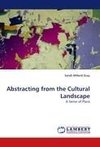 Abstracting from the Cultural Landscape