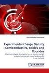 Experimental Charge Density - Semiconductors, oxides and fluorides