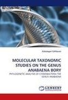 MOLECULAR TAXONOMIC STUDIES ON THE GENUS ANABAENA BORY