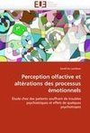 Perception olfactive et altérations des processus émotionnels