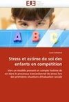 Stress et estime de soi des enfants en compétition