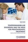 TEMPROMANDIBULAR DISORDERS AND THE NEED FOR PROSTHODONTIC TREATMENT