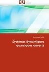 Systèmes dynamiques quantiques ouverts