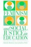 Weiler, K: Feminism And Social Justice In Education