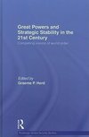 Herd, G: Great Powers and Strategic Stability in the 21st Ce