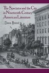 The Spectator and the City in Nineteenth Century American Literature