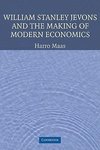 William Stanley Jevons and the Making of Modern Economics