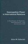 Gallarotti, G: Cosmopolitan Power in International Relations