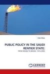 PUBLIC POLICY IN THE SAUDI RENTIER STATE: