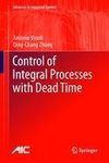 Control of Integral Processes with Dead Time