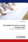 Can Dublin Survive as a Low Density City?