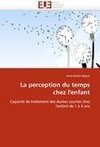 La perception du temps chez l'enfant