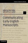 Pahta, P: Communicating Early English Manuscripts