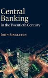 Central Banking in the Twentieth Century