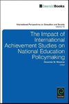 The Impact of International Achievement Studies on National Education Policymaking