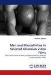 Men and Masculinities in Selected Ghanaian Video Films