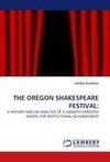 THE OREGON SHAKESPEARE FESTIVAL: