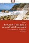 Ecriture et société dans le roman africain francophone