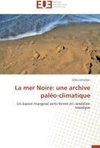 La mer Noire: une archive paléo-climatique