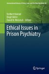 Ethical Issues in Prison Psychiatry