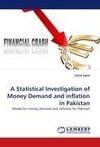 A Statistical Investigation of Money Demand and inflation in Pakistan