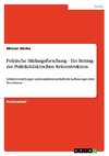Politische Bildungsforschung - Ein Beitrag zur Politikdidaktischen Rekonstruktion