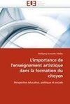 L'importance de l'enseignement artistique dans la formation du citoyen