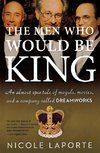 The Men Who Would Be King