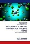 DESIGNING A POTENTIAL INHIBITOR FOR TYROSINE KINASE