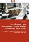 La puissance civile européenne comme modèle de rapports entre Etats?