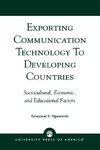 Exporting Communication Technology to Developing Countries