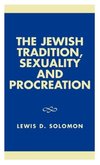 Jewish Tradition, Sexuality and Procreation