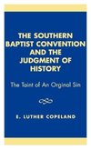 Southern Baptist Convention and the Judgement of History, Revised Edition