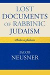 Lost Documents of Rabbinic Judaism