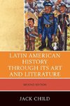 Latin American History Through Its Art and Literature