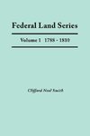 Federal Land Series. a Calendar of Archival Materials on the Land Patents Issued by the United States Government, with Subject, Tract, and Name Indexe