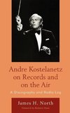 Andre Kostelanetz on Records and on the Air