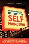 The Unselfish Guide to Self Promotion