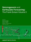 Seismogenesis and Earthquake Forecasting: The Frank Evison Volume II